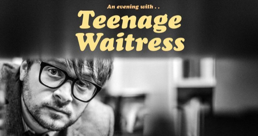 An Evening With . . Teenage Waitress