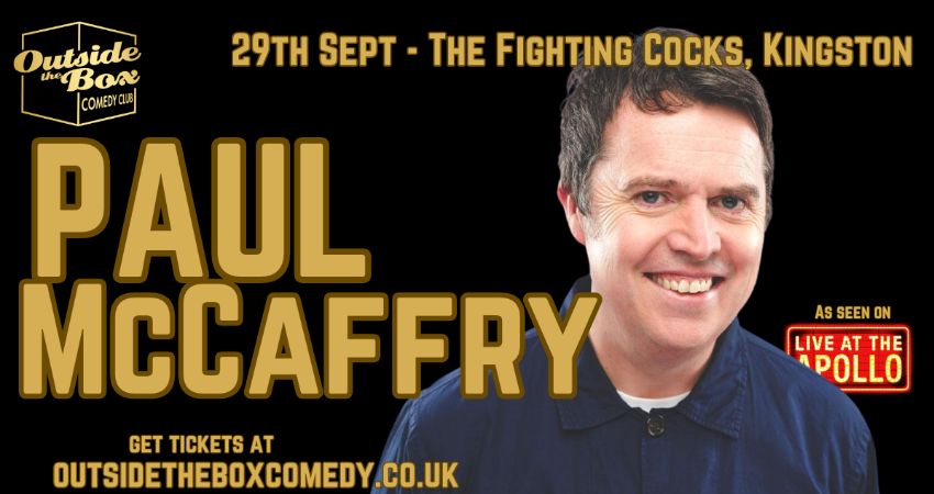 PAUL McCAFFRY at Outside the Box Comedy Club at the Fighting Cocks pub 