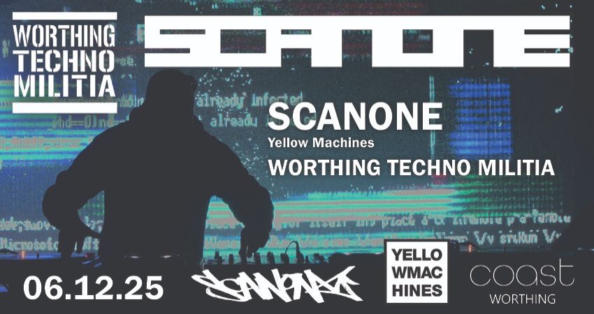 Worthing Techno Militia presents: ScanOne 