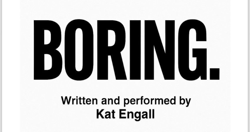 Boring. 