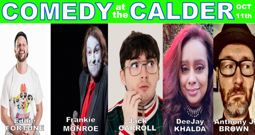Comedy at the Calder Oct '25 starring Frankie Monroe & Jack Carroll 