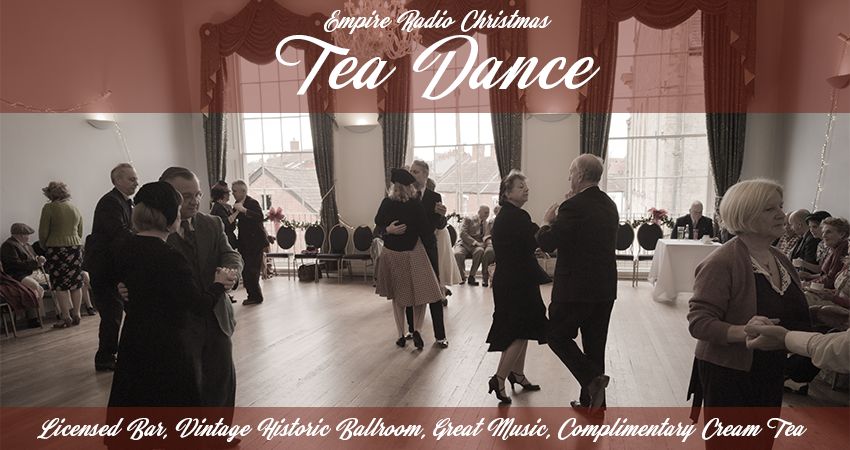 The Empire Radio Christmas Tea Dance 