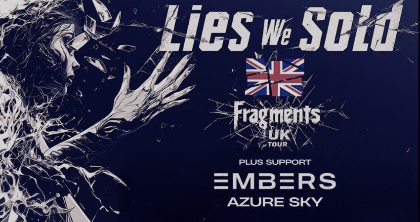 LIES WE SOLD, EMBERS , AZURE SKY 