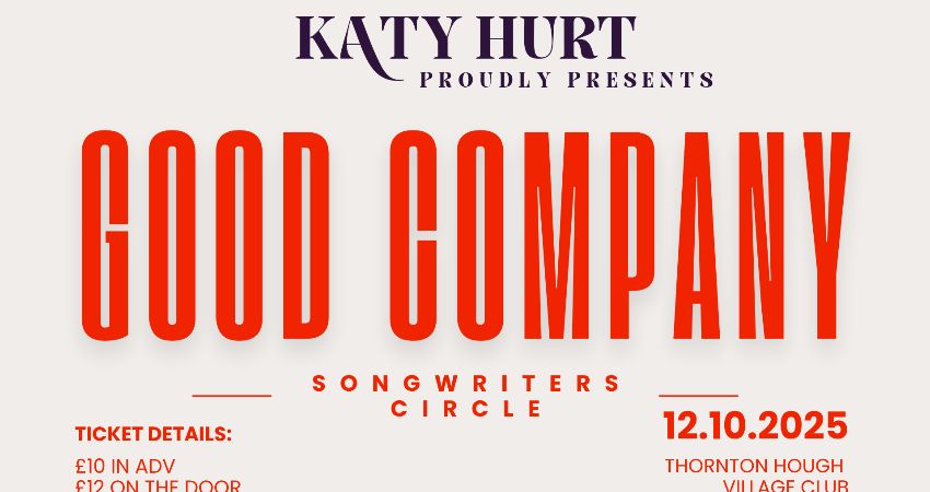 KATY HURT PRESENTS ‘GOOD COMPANY’ SONGWRITERS CIRCLE 
