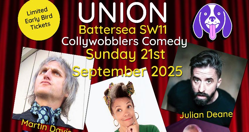Sunday 21st September 2025 Collywobblers Comedy @ UNION Battersea SW11    Martin Davis, Julian Deane 