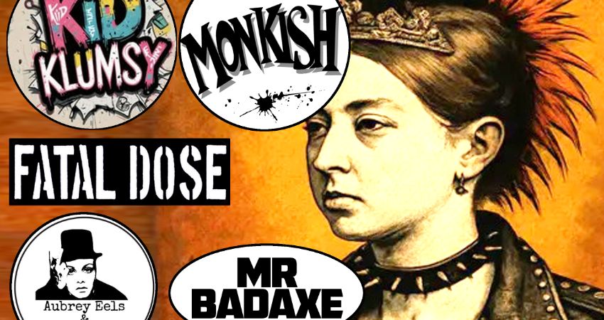 Kid Klumsy + Monkish + Fatal Dose + Aubrey Eels & The Baron + Mr Badaxe 