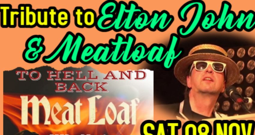 ELTON JOHN & MEATLOAF TRIBUTE NIGHT 