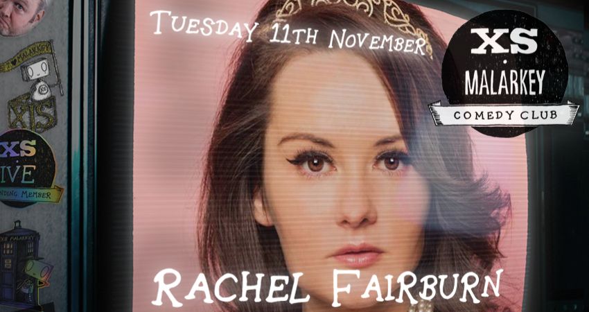 XS Malarkey with Rachel Fairburn 