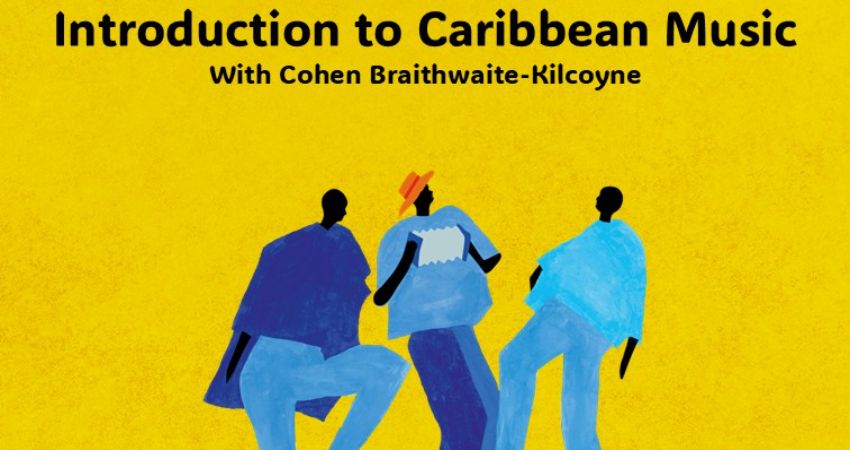 Introduction to Caribbean Music with Cohen Braithwaite-Kilcoyne 