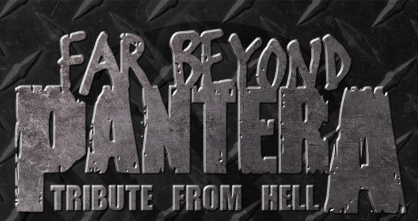 far beryond Pantera , The tribute from Hell 