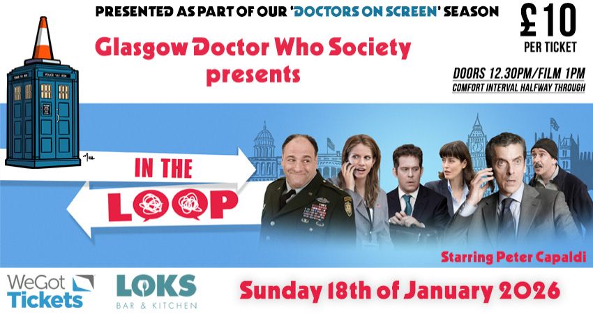 In The Loop (2009), a film screening presented by the Glasgow Doctor Who Society 