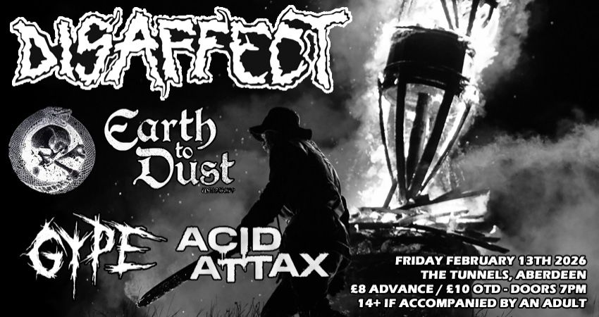 Disaffect & Earth to Dust at The Tunnels