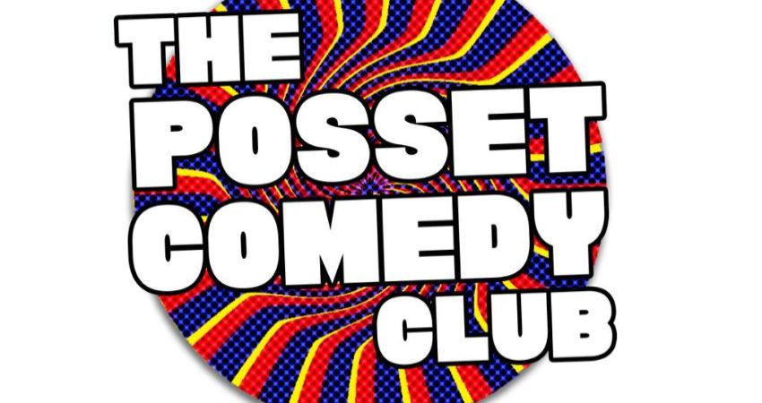 The Posset Comedy Club