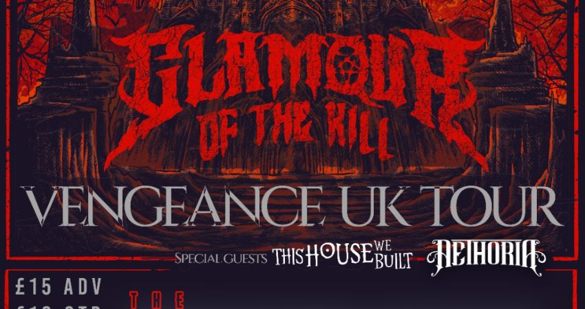 GLAMOUR OF THE KILL UK TOUR 