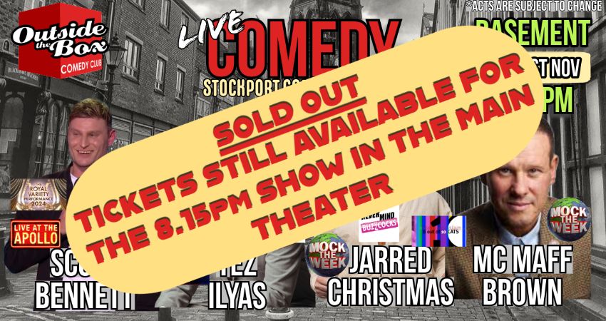 OUTSIDE THE BOX COMEDY CLUB (BASEMENT 7.15pm) - TRIPLE HEADLINER SPECIAL - 1ST NOVEMBER
