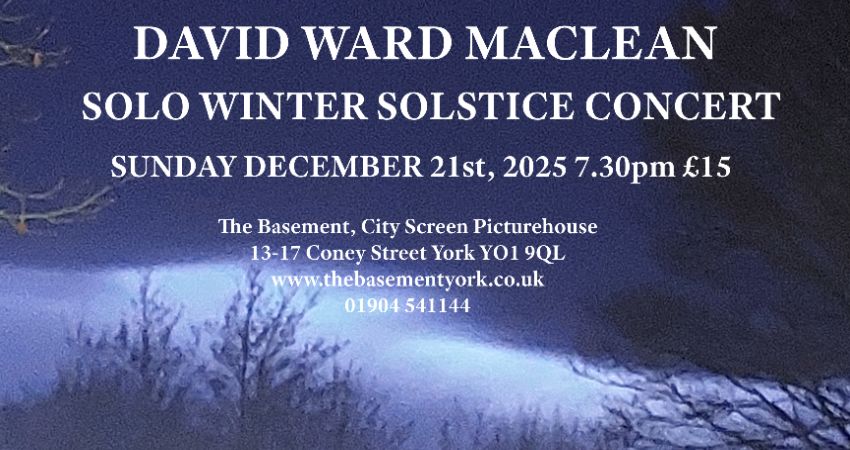 David Ward Maclean Solstice solo concert