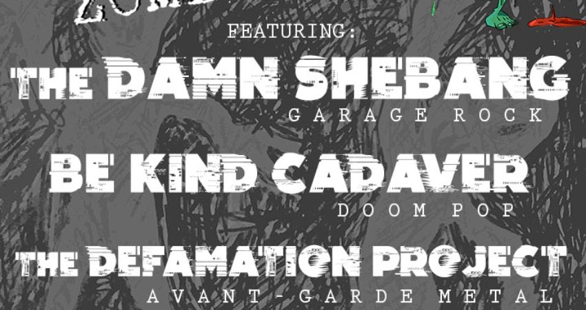 End Times Present: The Damn Shebang • Be Kind Cadaver • The Defamation Project