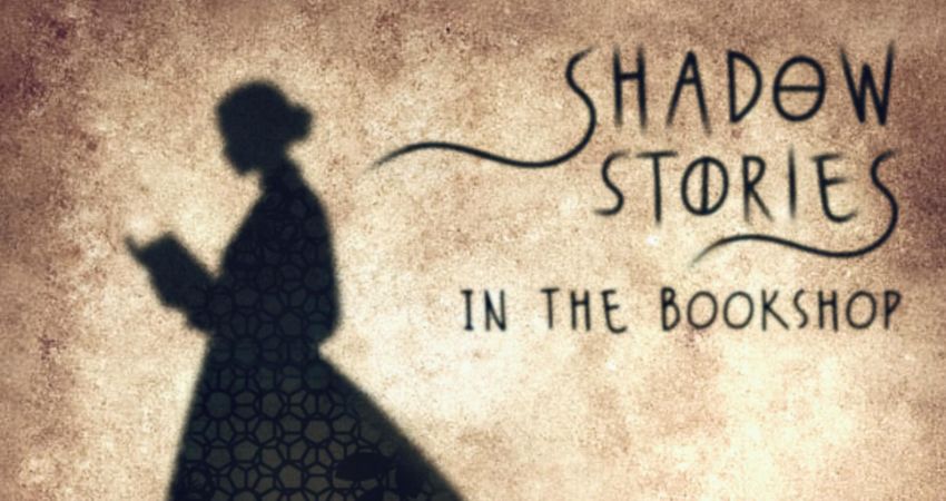 SHADOW STORIES in the bookshop 