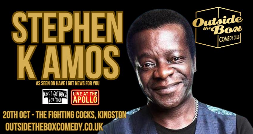 STEPHEN K AMOS at Outside the Box Comedy Club, Kingston 