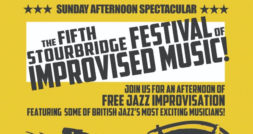The Fifth Stourbridge Festival of Improvised Music 