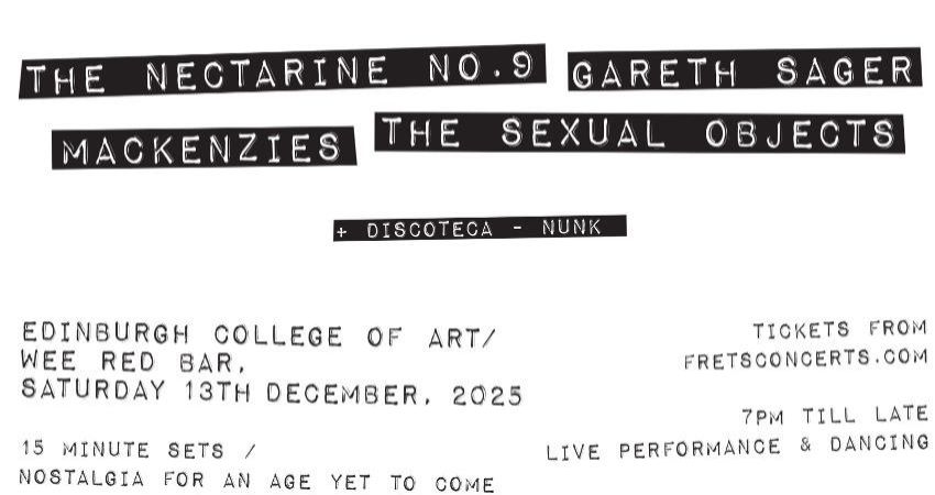 THE NECTARINE No.9 / GARETH SAGER / THE SEXUAL OBJECTS / MACKENZIES 