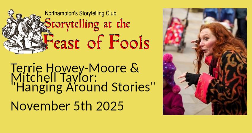 Storytelling at the Feast of Fools Terrie Howey-Moore & Mitchell Taylor 