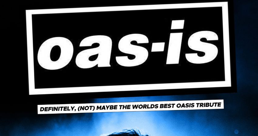 Oas-is (Oasis tribute) 