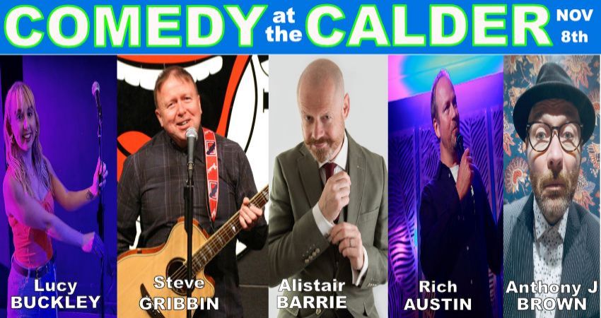 Comedy at the Calder Nov '25 starring Steve Gribbin & Alistair Barrie 