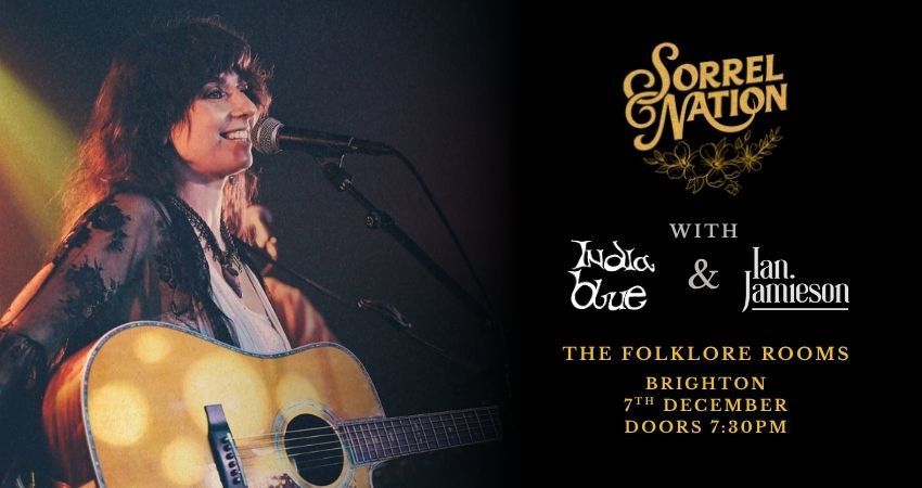 Sorrel Nation with India Blue & Ian Jamieson - Intimate Acoustic Show 