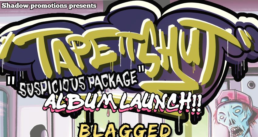 TAPE IT SHUT ALBUM RELEASE PARTY 