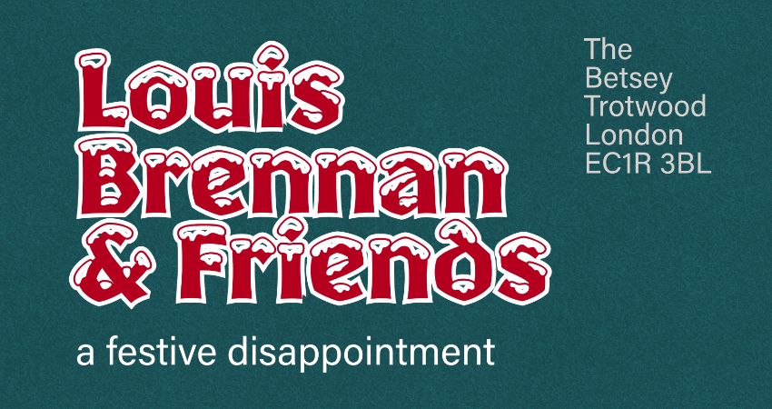 Louis Brennan & Friends, A Festive Disappointment 