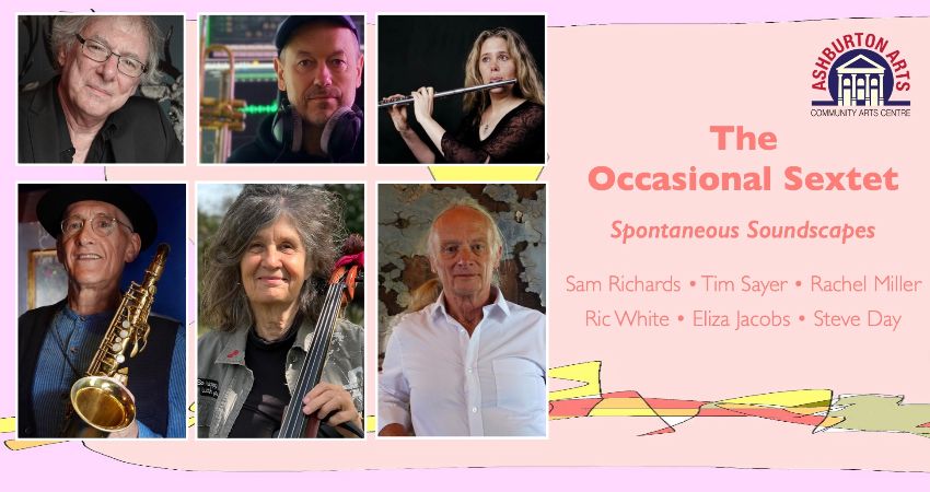 The Occasional Sextet: Spontaneous Soundscapes 