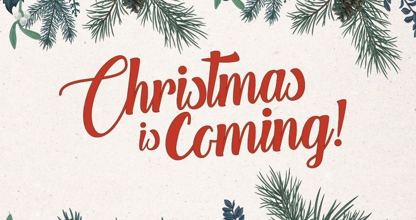 Christmas is Coming! 