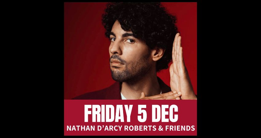 Friday Comedy with Nathan D'Arcy Roberts & Friends 