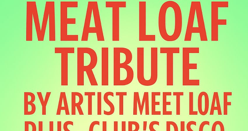 MEAT LOAF TRIBUTE BY ARTIST MEET LOAF PLUS, CLUB'S DISCO 