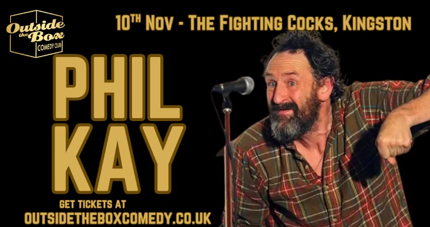 PHIL KAY at Outside the Box Comedy Club, Kingston 