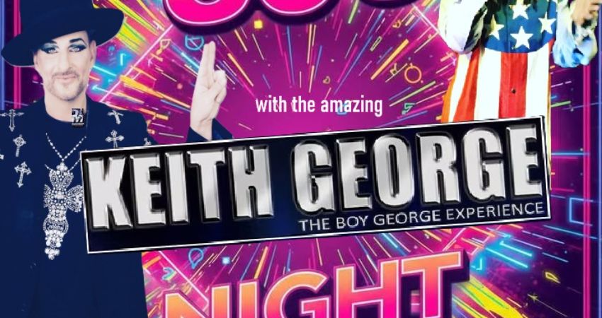 80's night  with keith george the boy george experience 