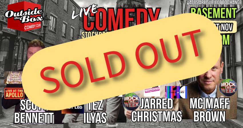 OUTSIDE THE BOX COMEDY CLUB (BASEMENT 7.15pm) - TRIPLE HEADLINER SPECIAL - 1ST NOVEMBER