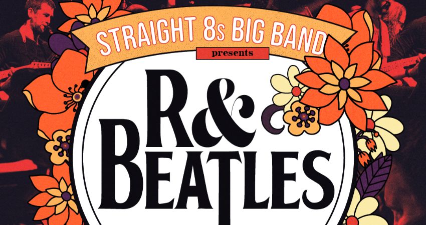 Straight 8s presents: R&Beatles (feat. Dennis Rollins)