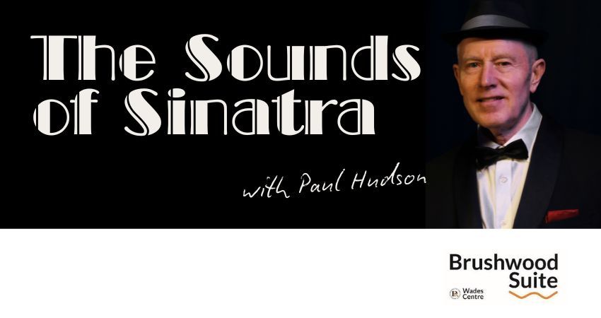 The Sounds of Sinatra at the Brushwood Suite