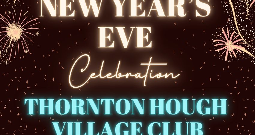 NYE Celebration at Thornton Hough Village Club 