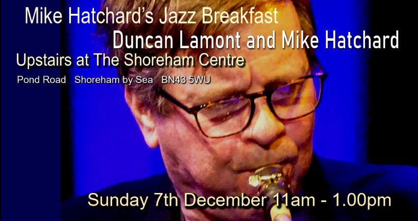 DUNCAN LAMONT saxophone and MIKE HATCHARD piano 