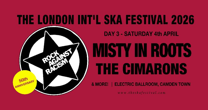 LISF2026 Day 3:  Rock Against Racism 50th Anniversary:  Misty In Roots, The Cimarons & more 
