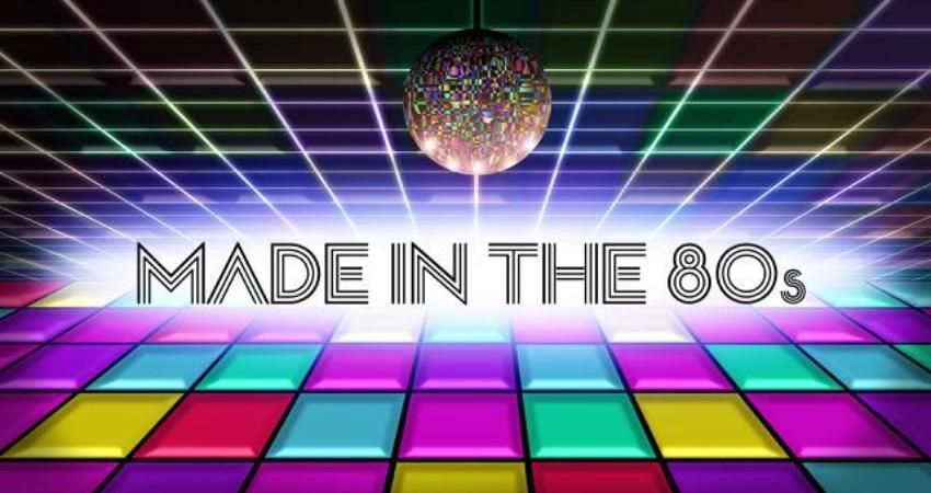 Made in the 80s