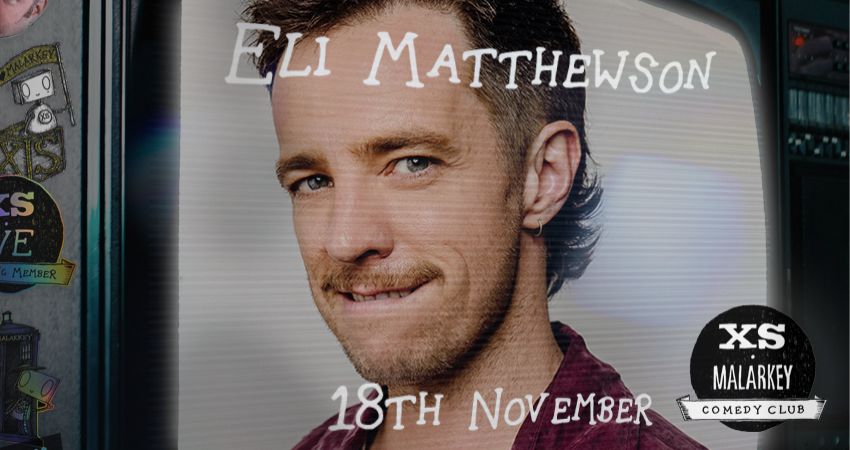 XS Malarkey with Eli Matthewson 