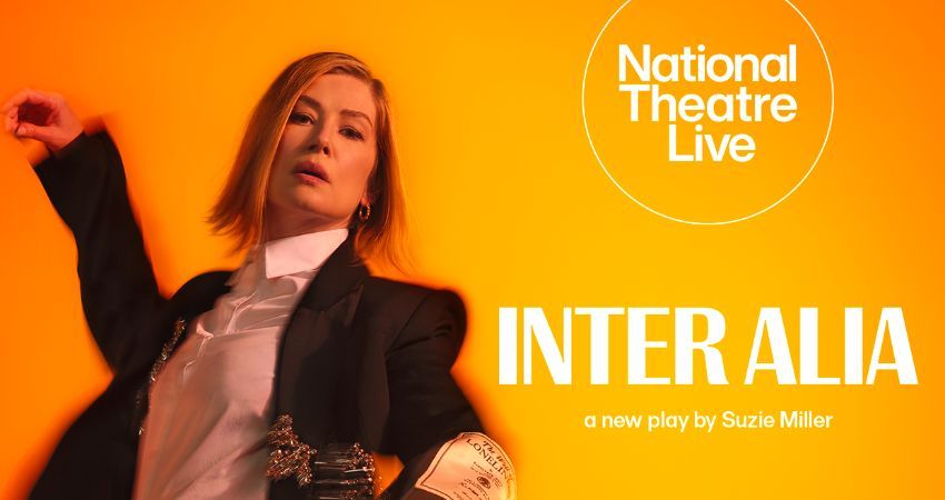 National Theatre Live 'Inter Alia' (back by popular demand) 