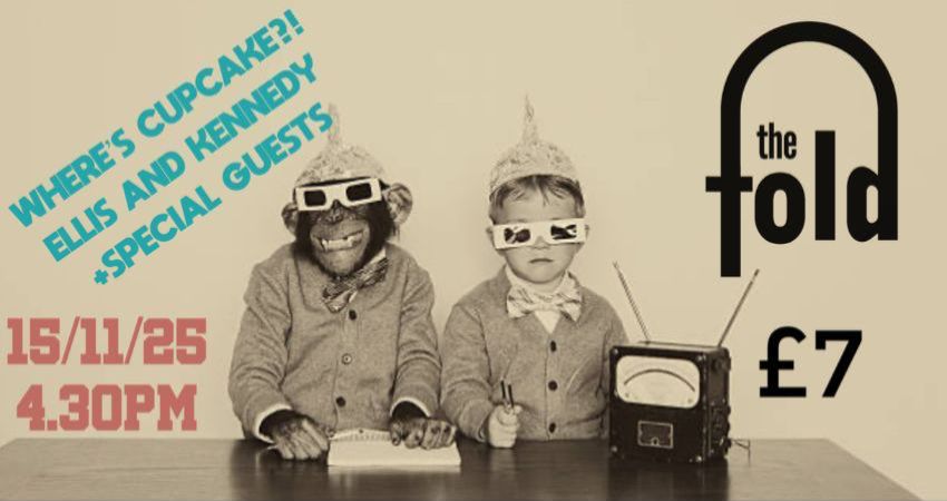 Where’s Cupcake & Ellis and Kennedy + Special Guests 