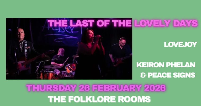 THE LAST OF THE LOVELY DAYS @ THE FOLKLORE ROOMS 