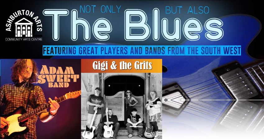 Not Only But Also The Blues: Adam Sweet Band | Gigi & the Grits 