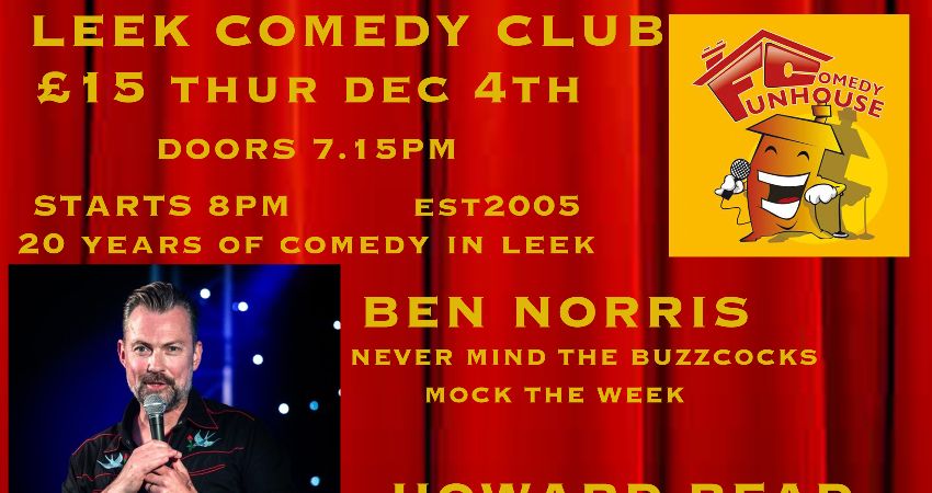 LEEK COMEDY CLUB HEADLINERS  BEN NORRIS HOWARD READ 
